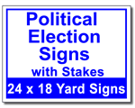Political Election Signs with Stakes - 100 Signs and Stakes 24x18