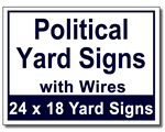 Political Yard Signs with Wires - 100 Signs and Stakes 24x18