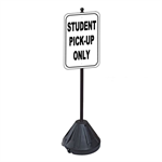 Student Pick-Up Only Sign with Portable Pole