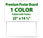 Premium Poster Board Signs - #150 - One Color Folded, Glued Includes Frames