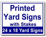 Printed Yard Signs With Stakes - 100 Signs and Stakes 24x18