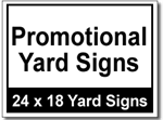 Promotional Yard Signs - 25 Signs and Stakes 24x18