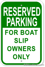 Reserved Parking For Boat Slip Owners Only - 12x18 Marine Sign
