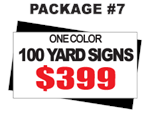 24 x 18 Yard Sign Package #7 - 100 Signs 1 Color Free Stakes Free Shipping