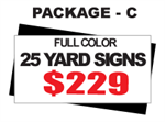 24 x 18 Yard Sign Package #C - 25 Signs Full Color and Free Shipping