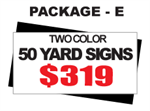 24 x 18 Yard Sign Package #E - 50 Signs 2 Color with Free Shipping