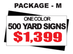 24 x 18 Yard Sign Package #M - 500 Signs 1 Color with Free Shipping