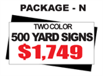 24 x 18 Yard Sign Package #N - 500 Signs 2 Color with Free Shipping