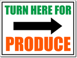 Turn Here for Produce Yard Sign with Directional Arrow