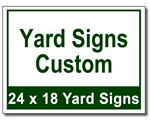 Yard Sign Custom - 100 Signs and Stakes 24x18