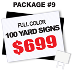 Package #9: Full-Color 100 Yard Signs for $699 – Perfect for Campaigns & Bu