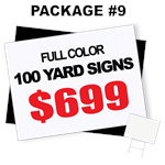 Package #9: Full-Color 100 Yard Signs for $699 – Perfect for Campaigns & Bu