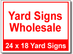 Yard Signs Wholesale - 25 Signs and Stakes 24x18