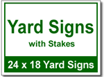 Yard Signs with Stakes - 25 Signs and Stakes 24x18